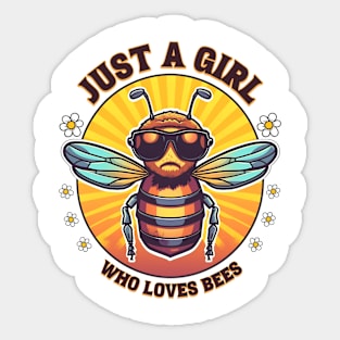 Just a girl who loves bees Sticker
